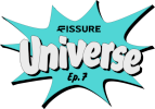FISSURE Universe: Episode 7 FISSURE Universe: Episode 7